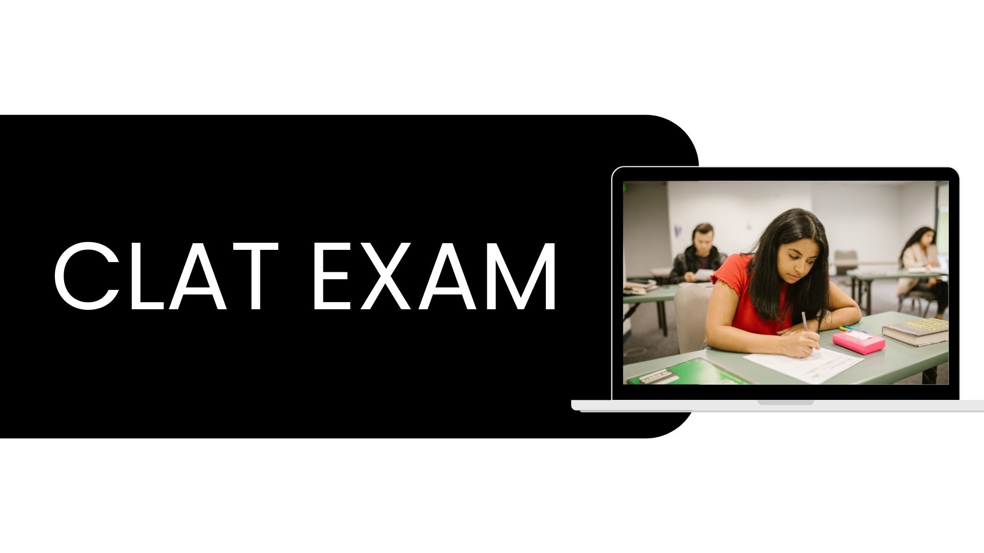 CLAT Exam Pattern (Updated): Question Count, Marks Distribution and much more